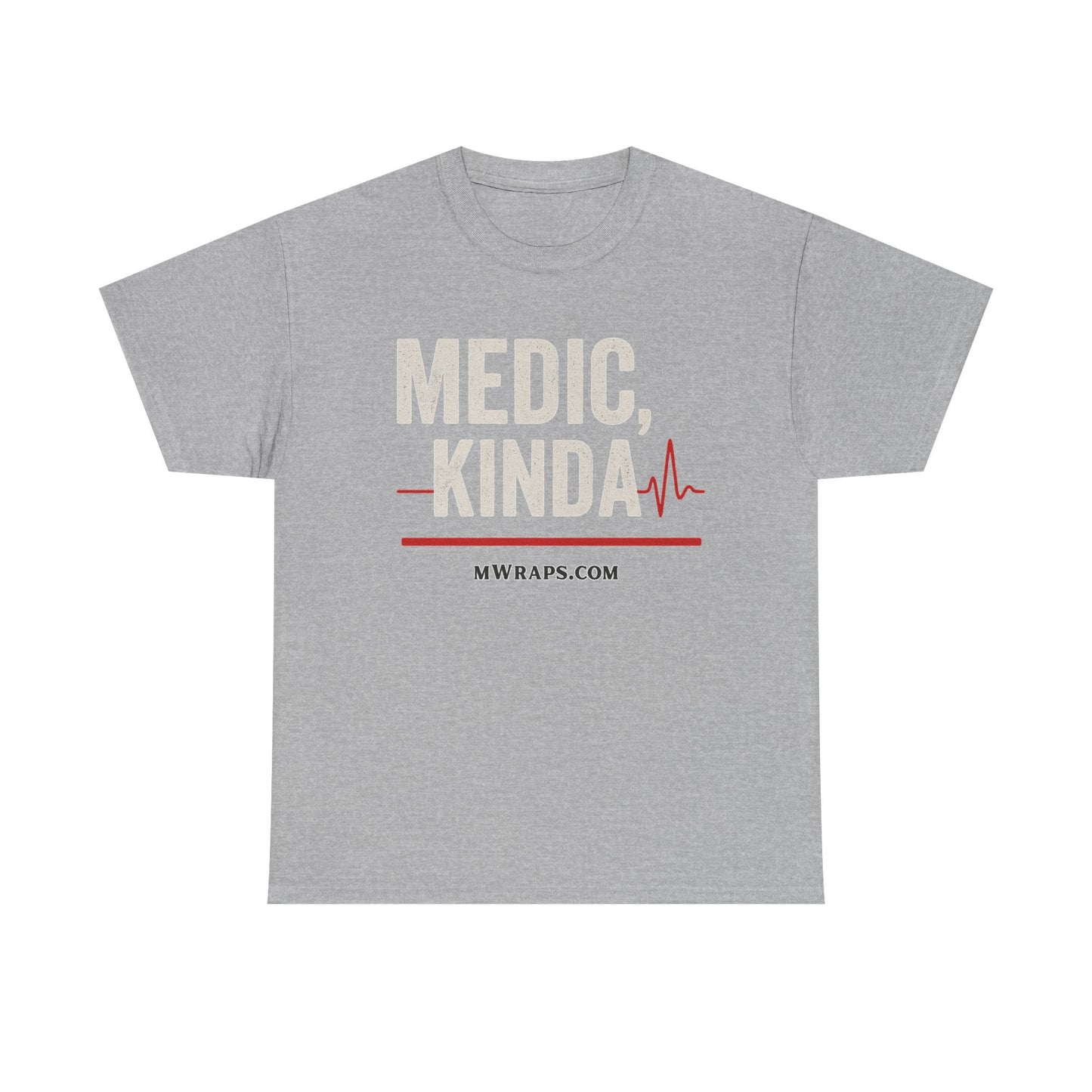 "Medic, Kinda" Funny EMT Nurse Paramedic T-Shirt with Heartbeat Line Graphic