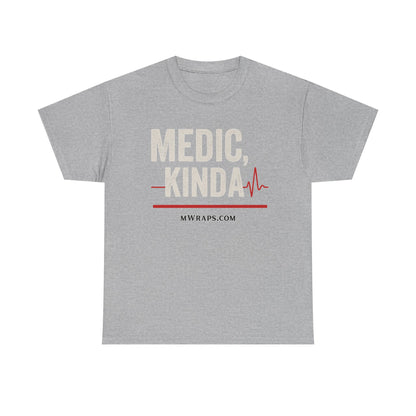"Medic, Kinda" Funny EMT Nurse Paramedic T-Shirt with Heartbeat Line Graphic