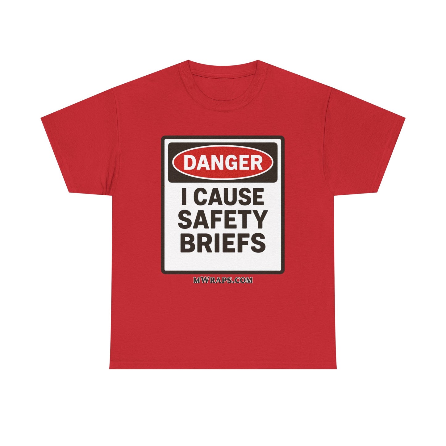 "DANGER I Cause Safety Briefs" T-Shirt Workplace Humor Style Graphic Tee for Men & Women
