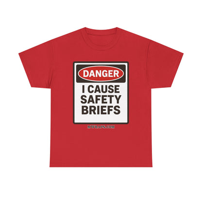 "DANGER I Cause Safety Briefs" T-Shirt Workplace Humor Style Graphic Tee for Men & Women