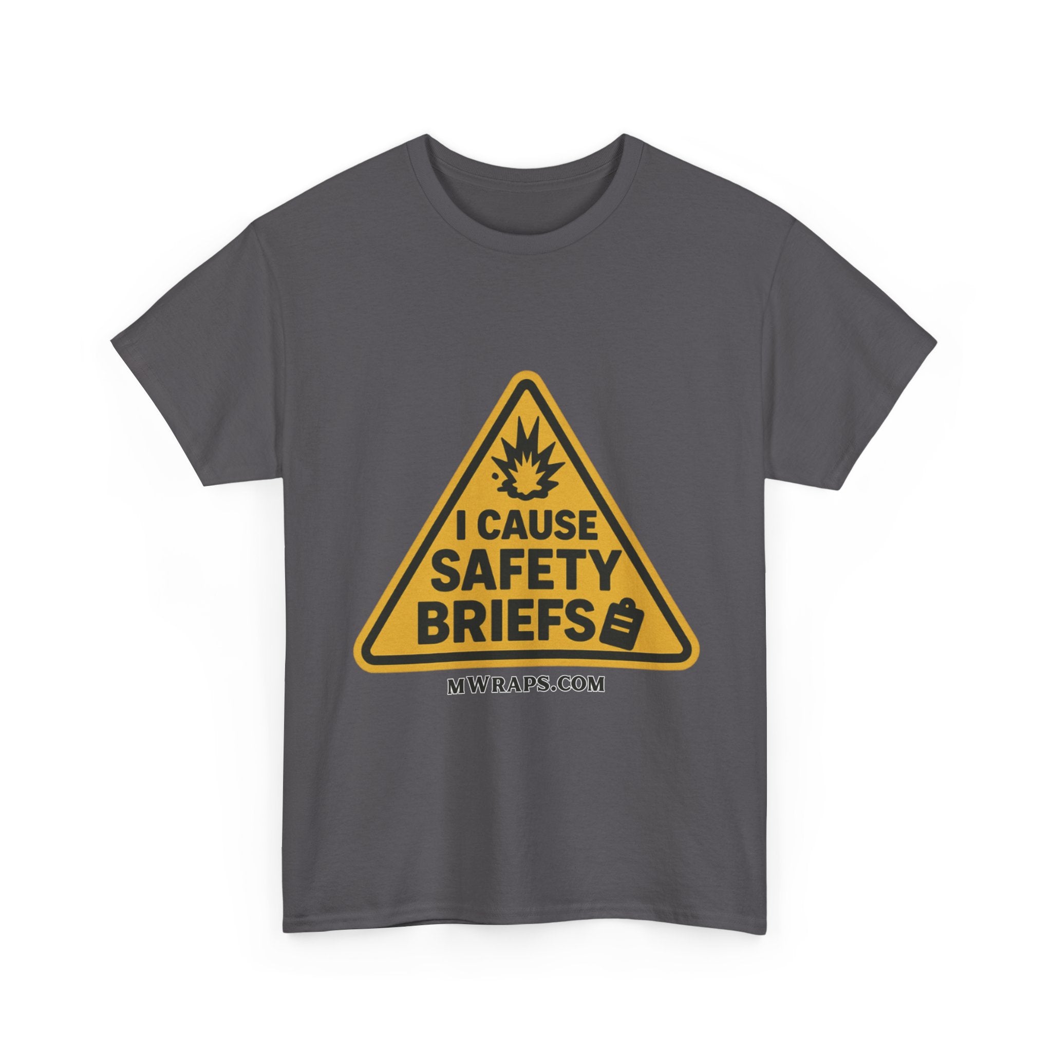 "I Cause Safety Briefs" T-Shirt Workplace Humor Style Graphic Tee for Men & Women