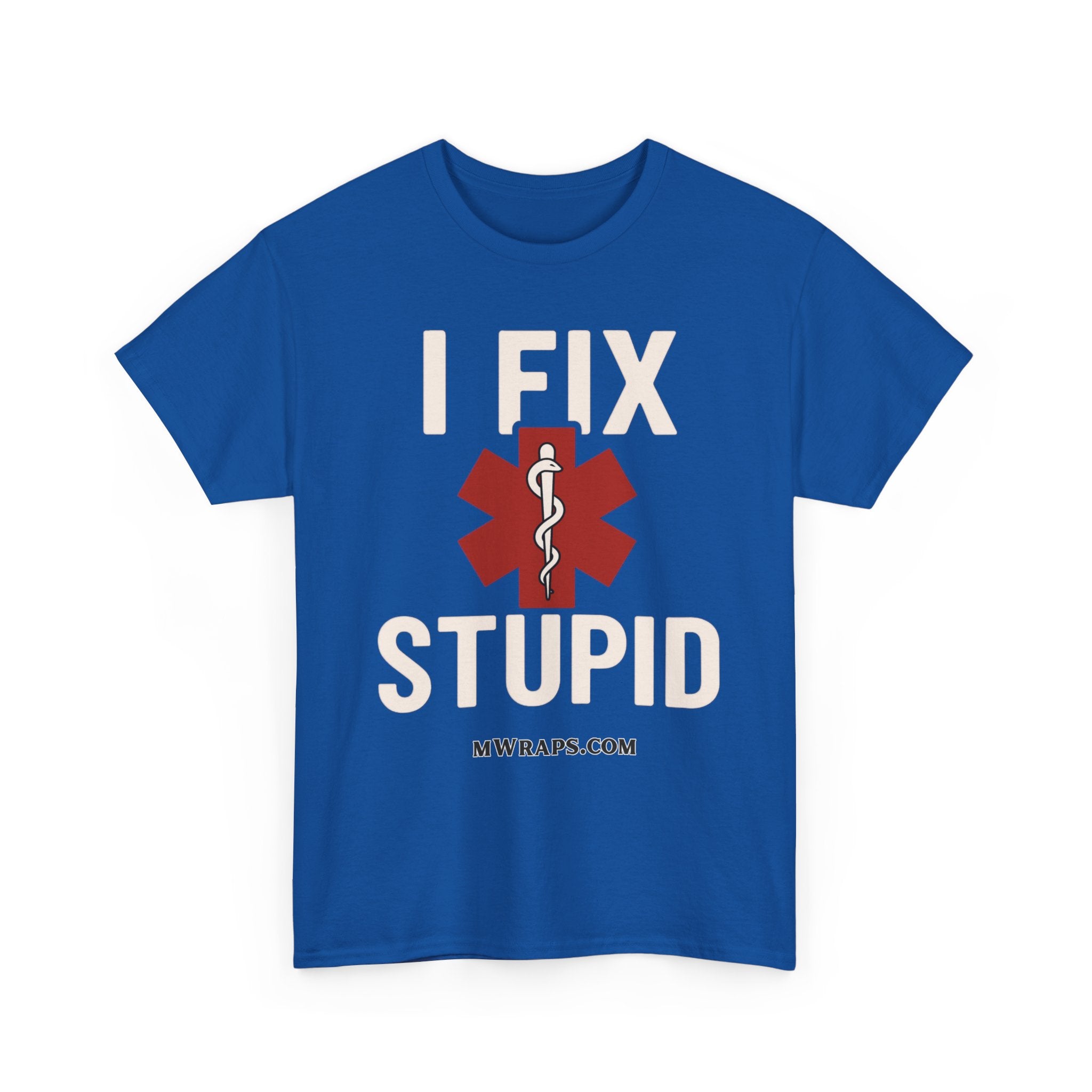 "I Fix Stupid" T-Shirt – Funny Medical Uniform Tee for Nurses, Paramedics & First Responders