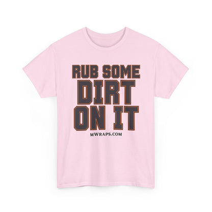 "Rub Some Dirt On It" Sports Graphic T-Shirt – Funny Football, Baseball, & Sports Fan Tee