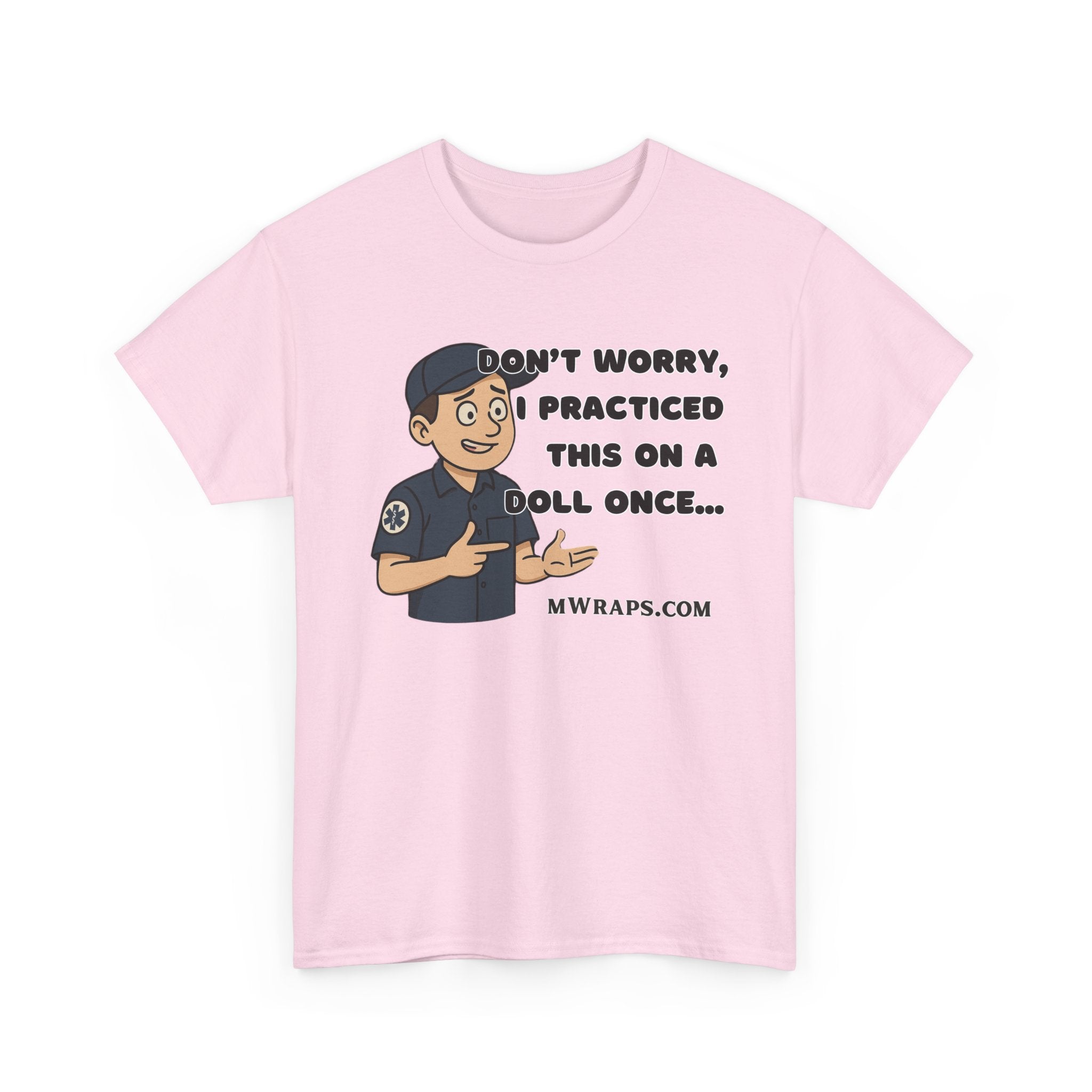 "Don’t Worry, I Practiced This On A Doll Once" Funny EMT Nurse Paramedic Cartoon T-Shirt