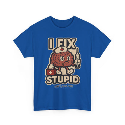 "I Fix Stupid" w/ graphic T-Shirt – Funny Medical Uniform Tee for Nurses, Paramedics & First Responders