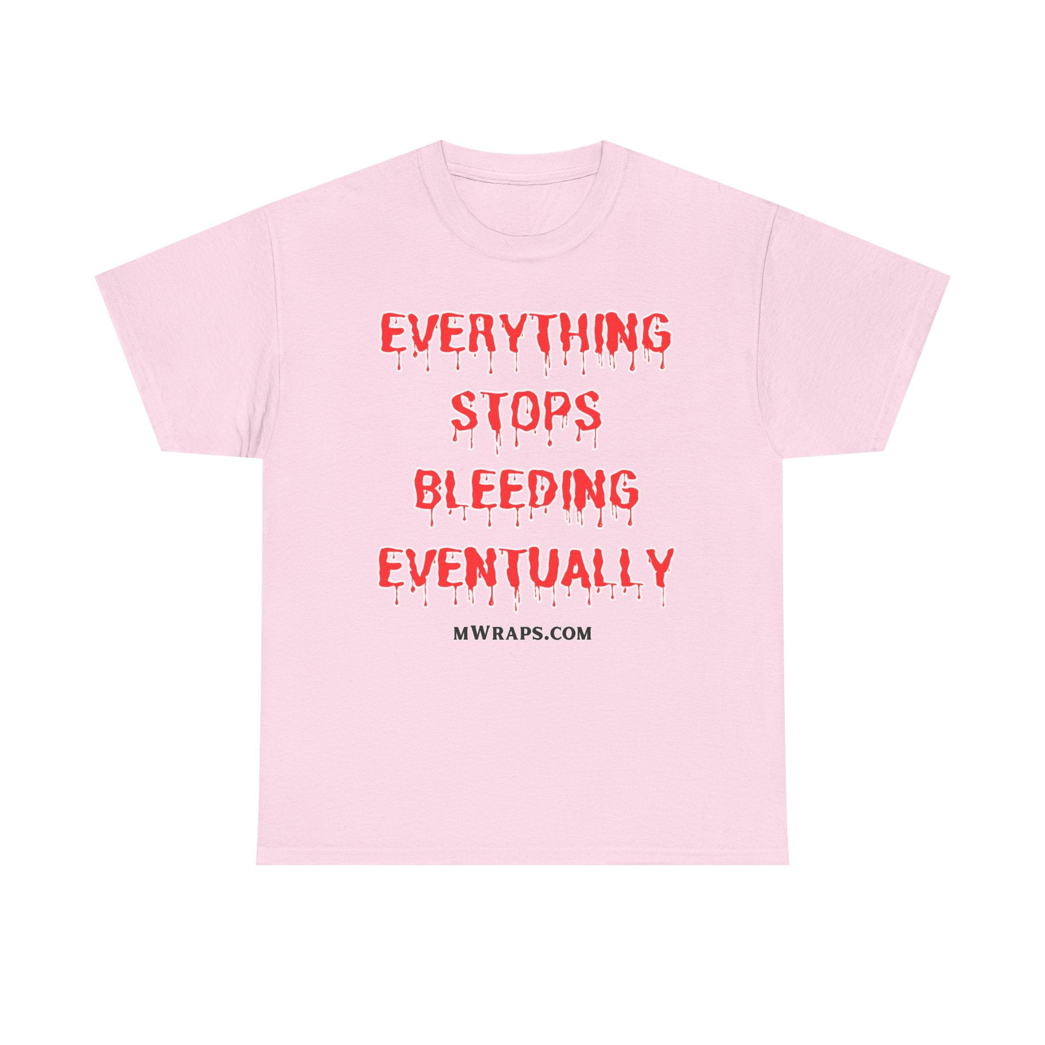 "Everything Stops Bleeding Eventually" Funny EMT Nurse Paramedic T-Shirt – Blood Drip Font Graphic Tee