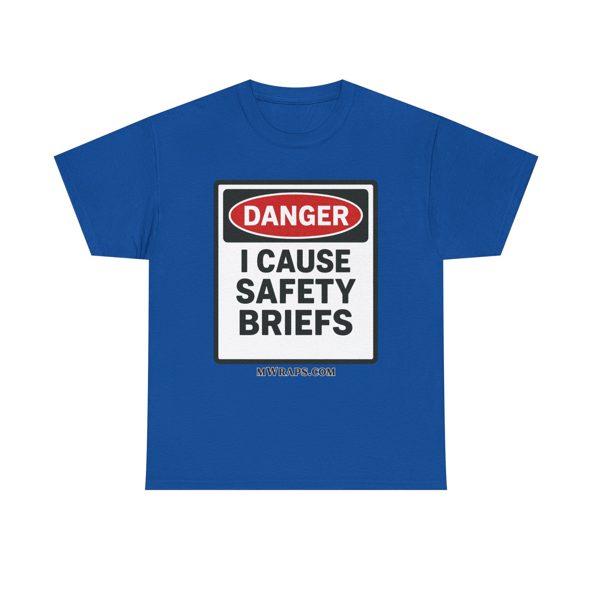 "DANGER I Cause Safety Briefs" T-Shirt Workplace Humor Style Graphic Tee for Men & Women