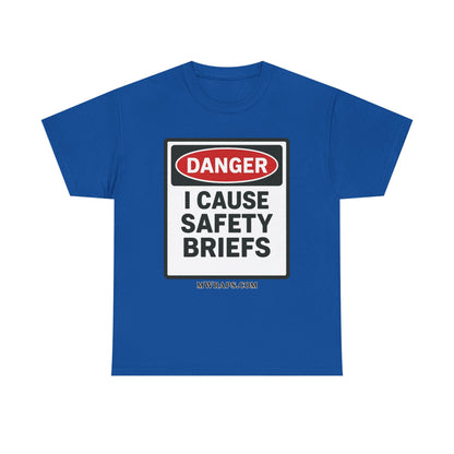 "DANGER I Cause Safety Briefs" T-Shirt Workplace Humor Style Graphic Tee for Men & Women