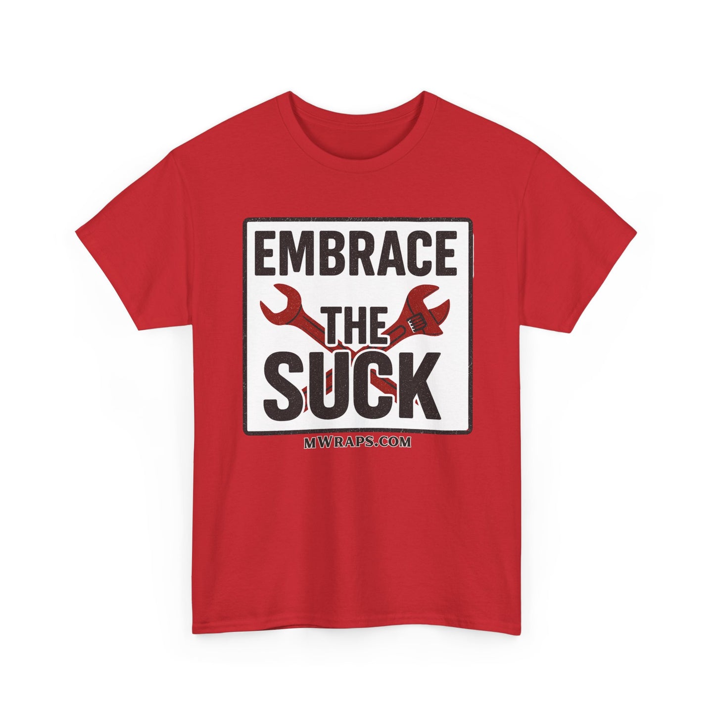 "Embrace The Suck" Mechanic T-Shirt – Motivational Workwear Tee with Wrench Graphic