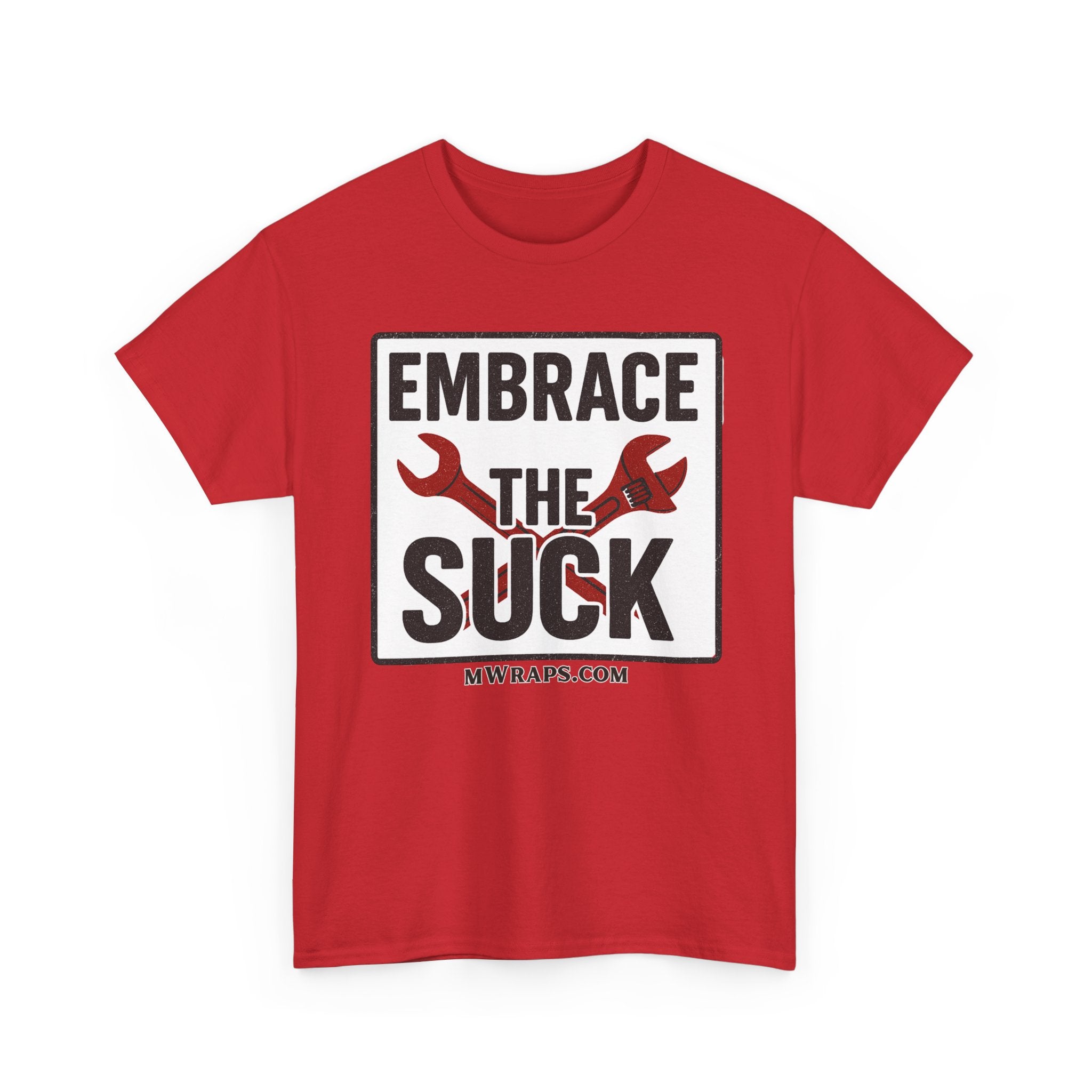 "Embrace The Suck" Mechanic T-Shirt – Motivational Workwear Tee with Wrench Graphic