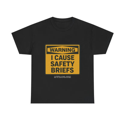 "WARNING I Cause Safety Briefs" T-Shirt Workplace Humor Style Graphic Tee for Men & Women
