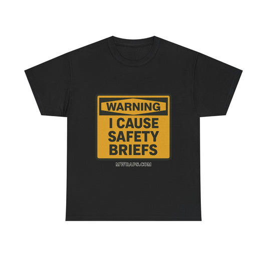 "WARNING I Cause Safety Briefs" T-Shirt Workplace Humor Style Graphic Tee for Men & Women