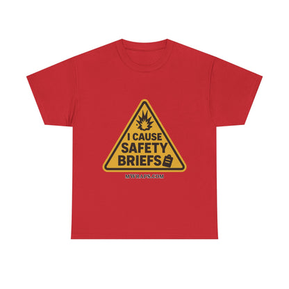 "I Cause Safety Briefs" T-Shirt Workplace Humor Style Graphic Tee for Men & Women