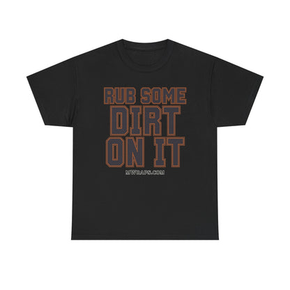 "Rub Some Dirt On It" Sports Graphic T-Shirt – Funny Football, Baseball, & Sports Fan Tee