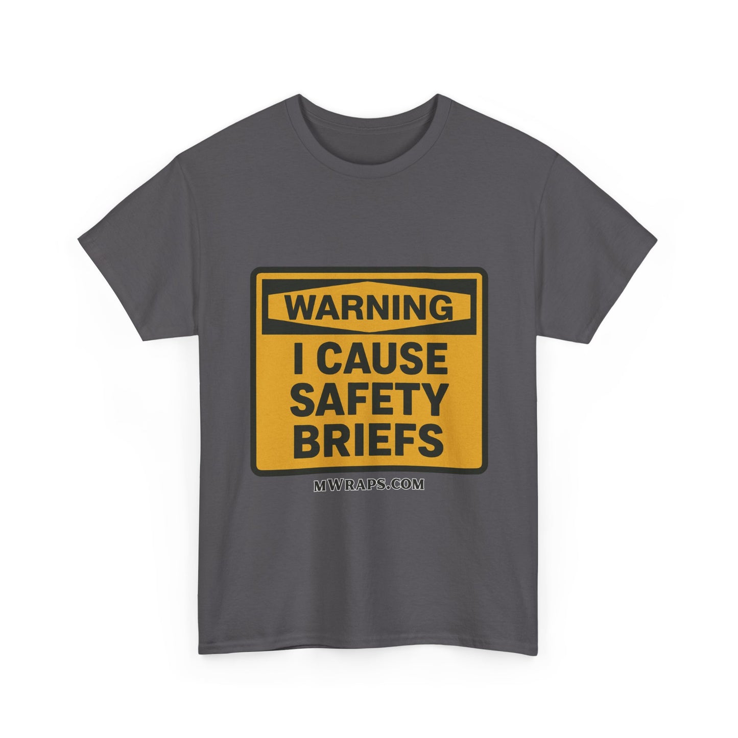 "WARNING I Cause Safety Briefs" T-Shirt Workplace Humor Style Graphic Tee for Men & Women