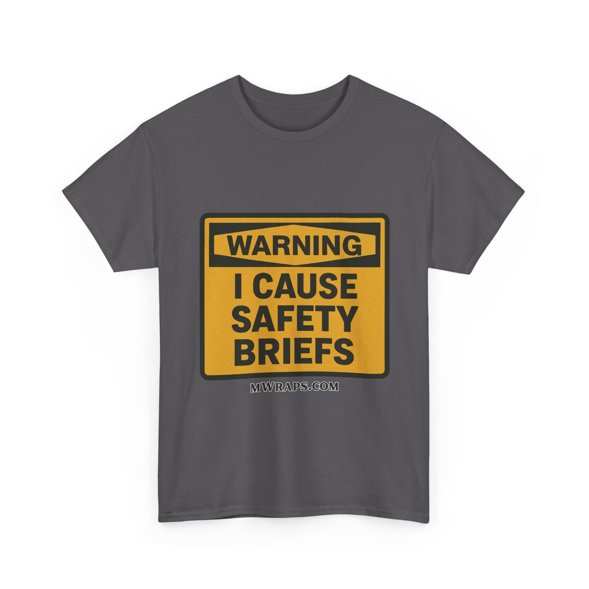 "WARNING I Cause Safety Briefs" T-Shirt Workplace Humor Style Graphic Tee for Men & Women
