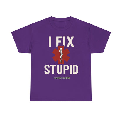 "I Fix Stupid" T-Shirt – Funny Medical Uniform Tee for Nurses, Paramedics & First Responders