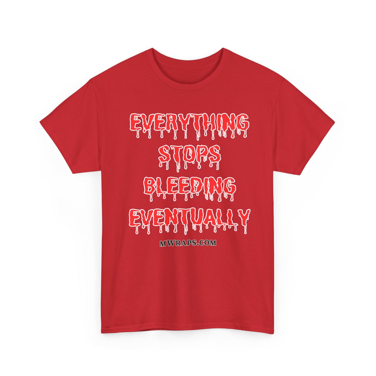"Everything Stops Bleeding Eventually" Funny EMT Nurse Paramedic T-Shirt – Blood Drip Font Graphic Tee