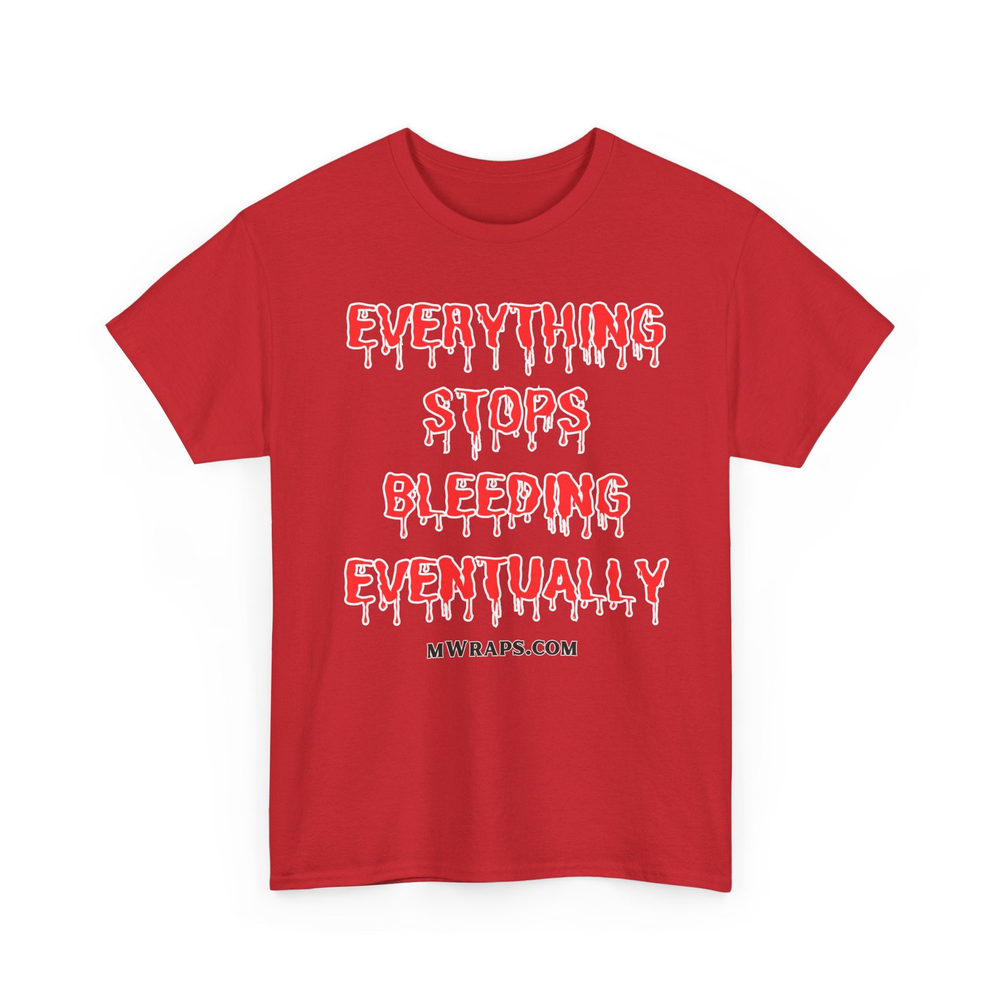 "Everything Stops Bleeding Eventually" Funny EMT Nurse Paramedic T-Shirt – Blood Drip Font Graphic Tee