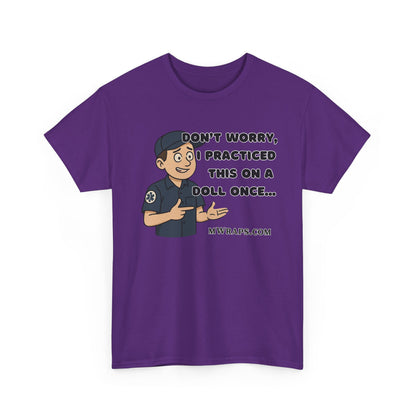 "Don’t Worry, I Practiced This On A Doll Once" Funny EMT Nurse Paramedic Cartoon T-Shirt