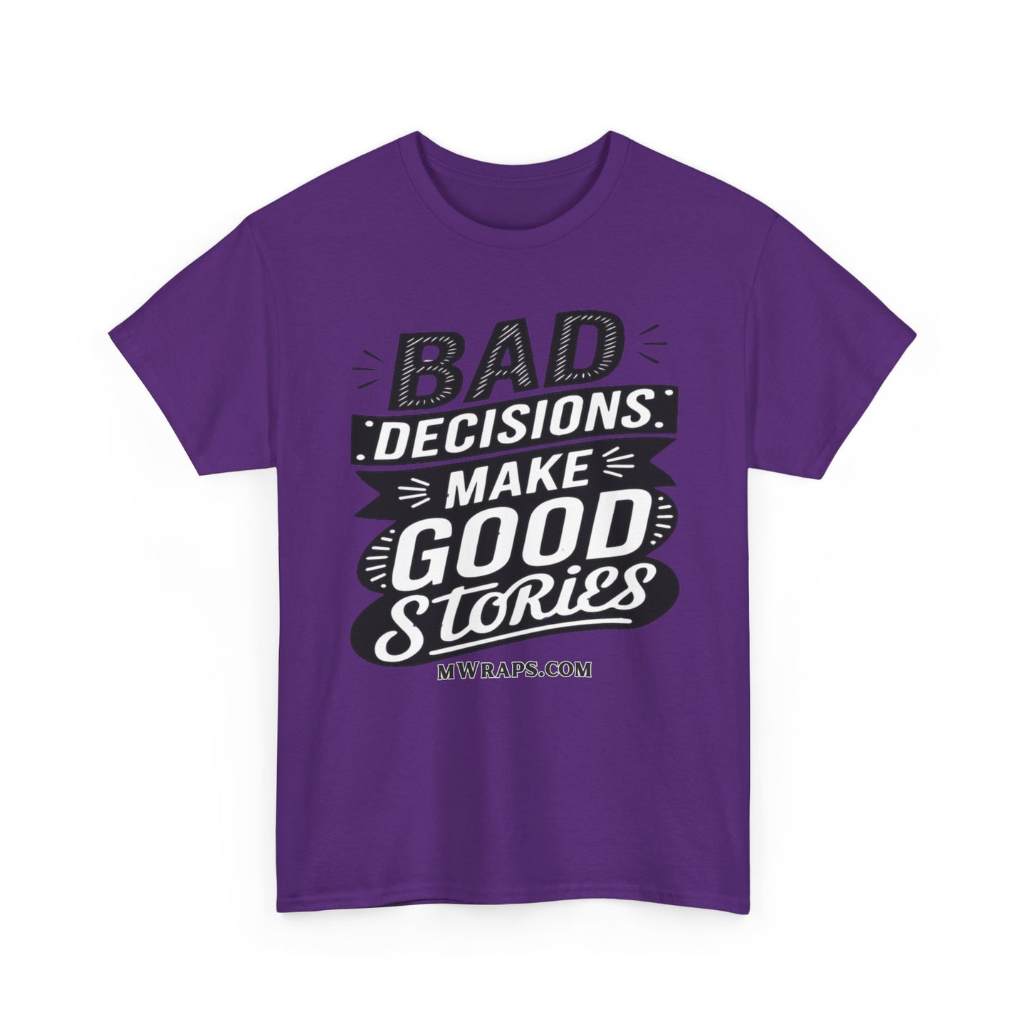 "Bad Decisions Make Good Stories" Graphic T-Shirt – Vintage Style Funny Quote Tee