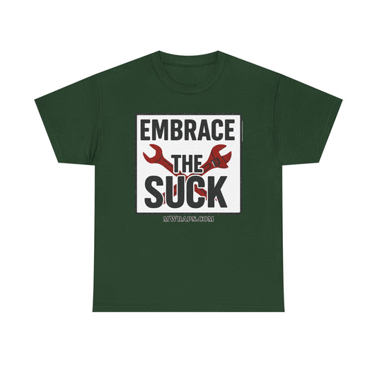 "Embrace The Suck" Mechanic T-Shirt – Motivational Workwear Tee with Wrench Graphic