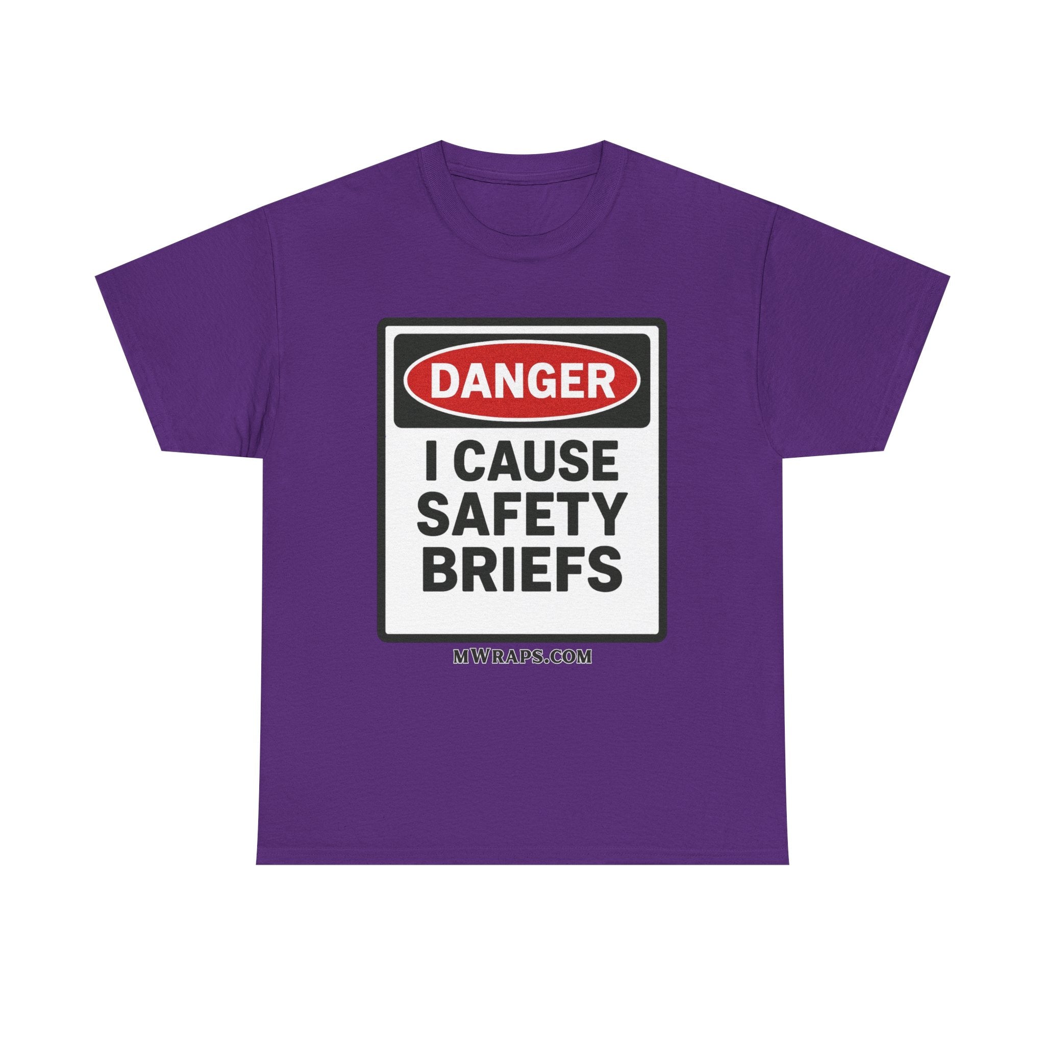 "DANGER I Cause Safety Briefs" T-Shirt Workplace Humor Style Graphic Tee for Men & Women