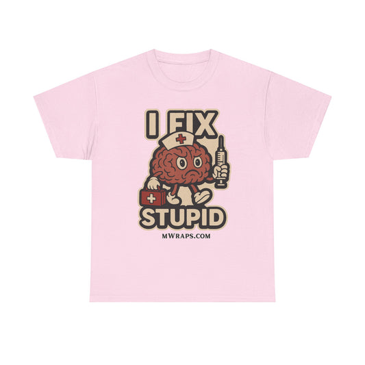 "I Fix Stupid" w/ graphic T-Shirt – Funny Medical Uniform Tee for Nurses, Paramedics & First Responders