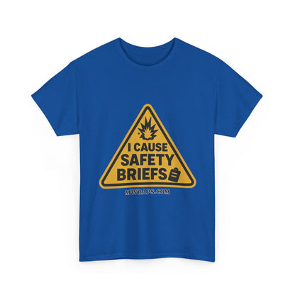"I Cause Safety Briefs" T-Shirt Workplace Humor Style Graphic Tee for Men & Women