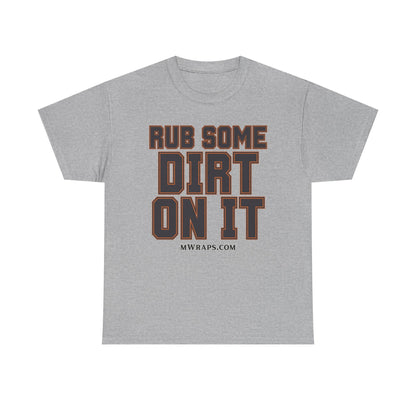 "Rub Some Dirt On It" Sports Graphic T-Shirt – Funny Football, Baseball, & Sports Fan Tee