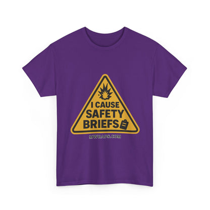 "I Cause Safety Briefs" T-Shirt Workplace Humor Style Graphic Tee for Men & Women