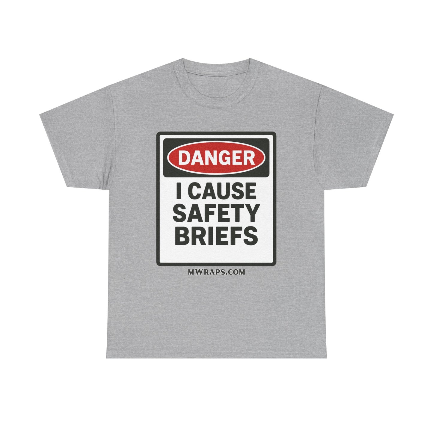 "DANGER I Cause Safety Briefs" T-Shirt Workplace Humor Style Graphic Tee for Men & Women