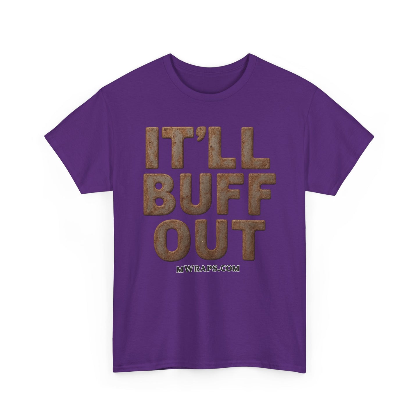 "IT’LL BUFF OUT" Rusty Metal Graphic T-Shirt – Funny Mechanic, Welder & Car Repair Tee