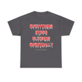 "Everything Stops Bleeding Eventually" Funny EMT Nurse Paramedic T-Shirt – Blood Drip Font Graphic Tee