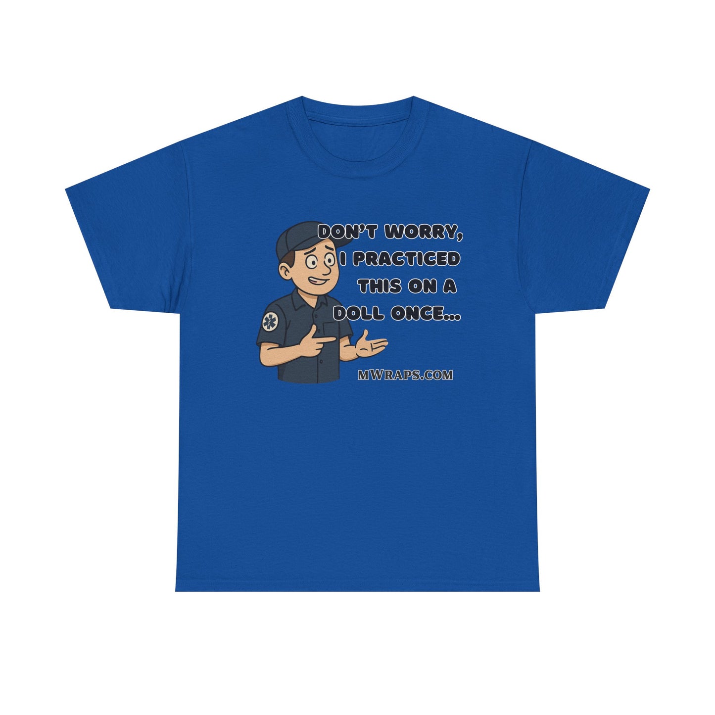 "Don’t Worry, I Practiced This On A Doll Once" Funny EMT Nurse Paramedic Cartoon T-Shirt