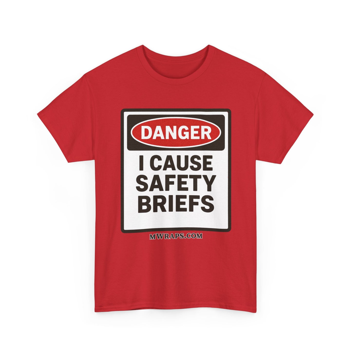 "DANGER I Cause Safety Briefs" T-Shirt Workplace Humor Style Graphic Tee for Men & Women
