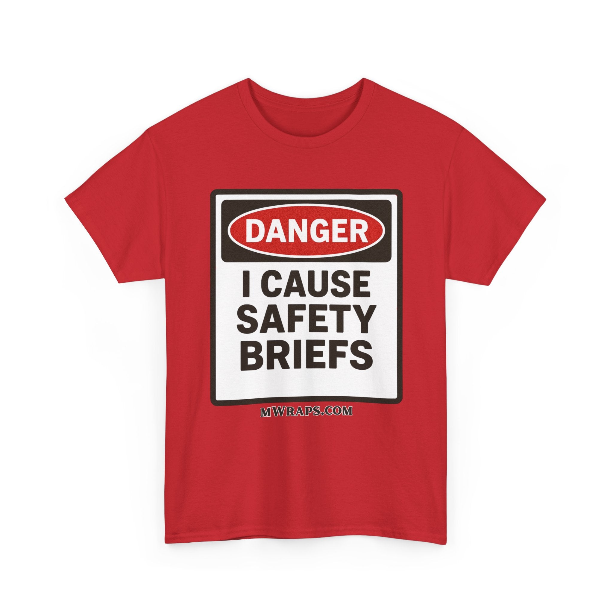 "DANGER I Cause Safety Briefs" T-Shirt Workplace Humor Style Graphic Tee for Men & Women