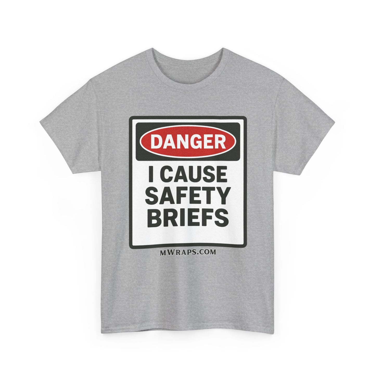 "DANGER I Cause Safety Briefs" T-Shirt Workplace Humor Style Graphic Tee for Men & Women