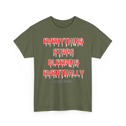 "Everything Stops Bleeding Eventually" Funny EMT Nurse Paramedic T-Shirt – Blood Drip Font Graphic Tee