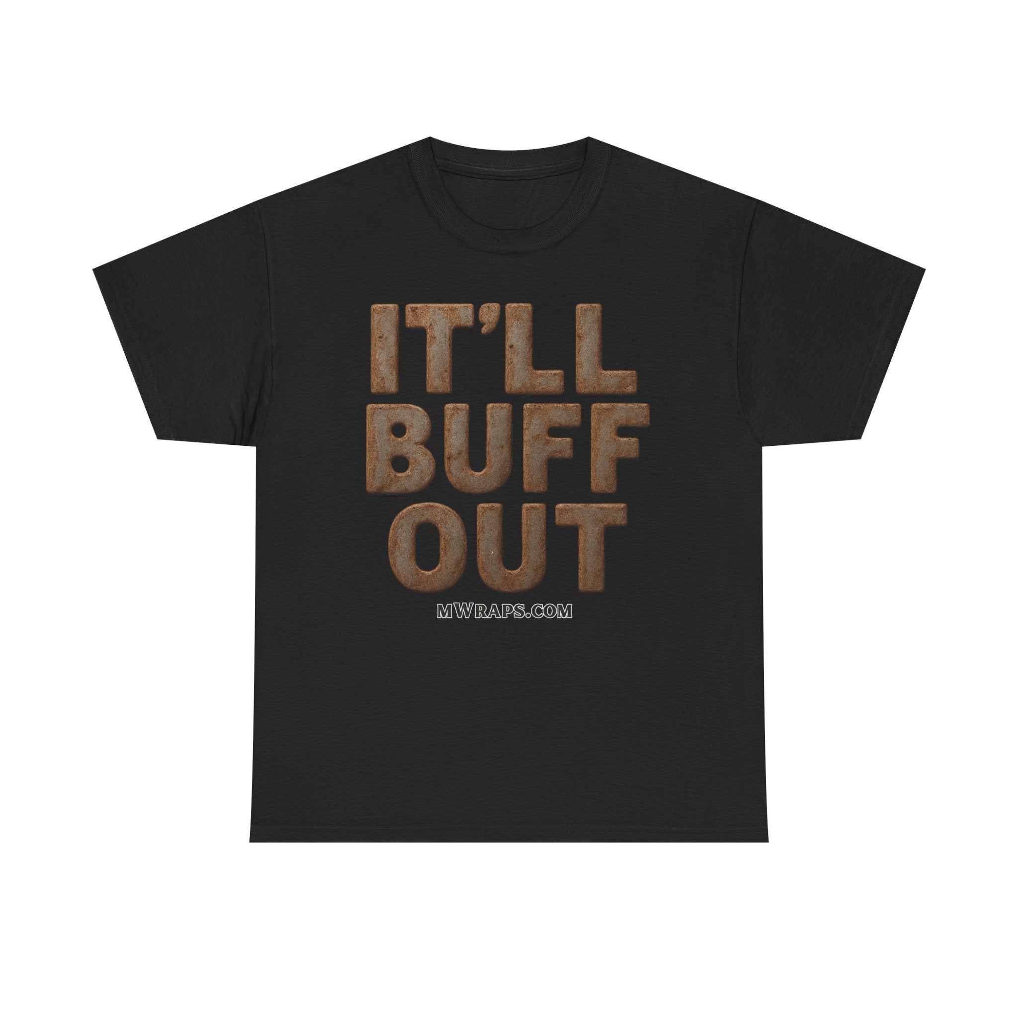 "IT’LL BUFF OUT" Rusty Metal Graphic T-Shirt – Funny Mechanic, Welder & Car Repair Tee