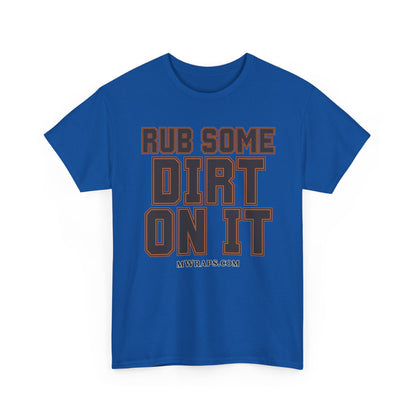"Rub Some Dirt On It" Sports Graphic T-Shirt – Funny Football, Baseball, & Sports Fan Tee