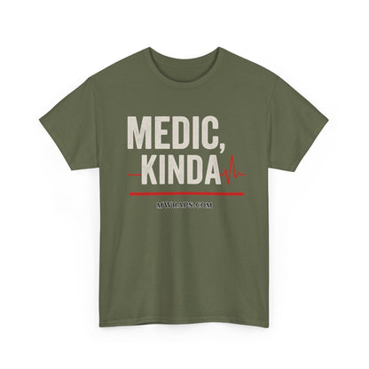 "Medic, Kinda" Funny EMT Nurse Paramedic T-Shirt with Heartbeat Line Graphic