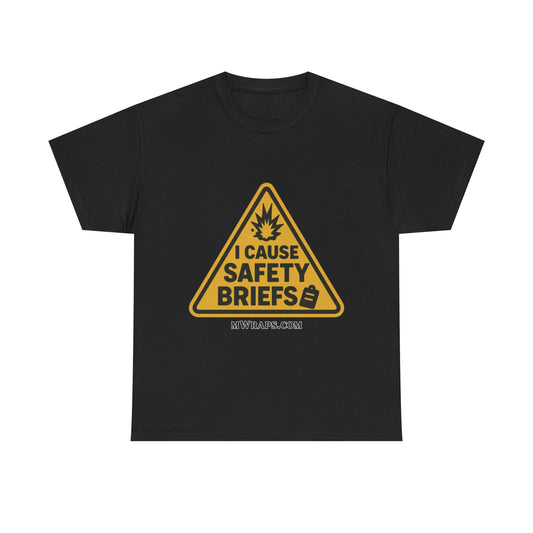 "I Cause Safety Briefs" T-Shirt Workplace Humor Style Graphic Tee for Men & Women