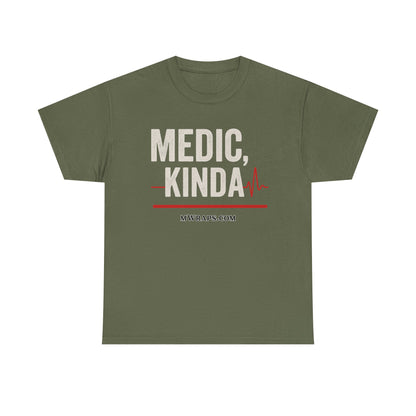 "Medic, Kinda" Funny EMT Nurse Paramedic T-Shirt with Heartbeat Line Graphic