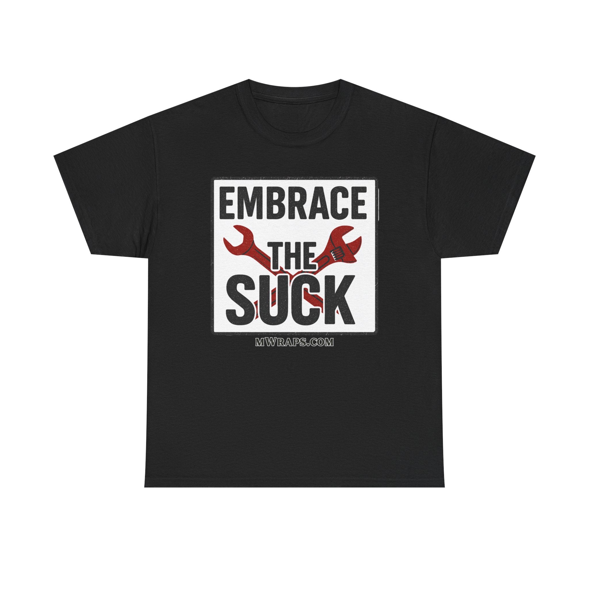 "Embrace The Suck" Mechanic T-Shirt – Motivational Workwear Tee with Wrench Graphic