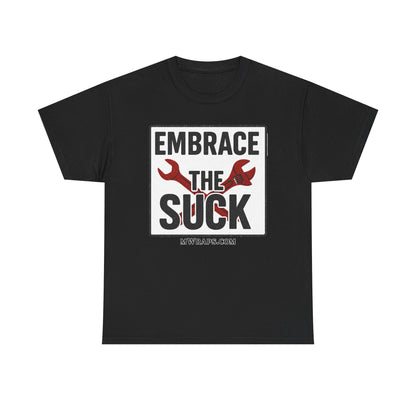 "Embrace The Suck" Mechanic T-Shirt – Motivational Workwear Tee with Wrench Graphic