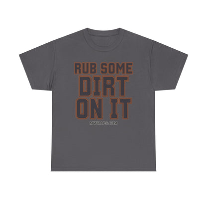 "Rub Some Dirt On It" Sports Graphic T-Shirt – Funny Football, Baseball, & Sports Fan Tee