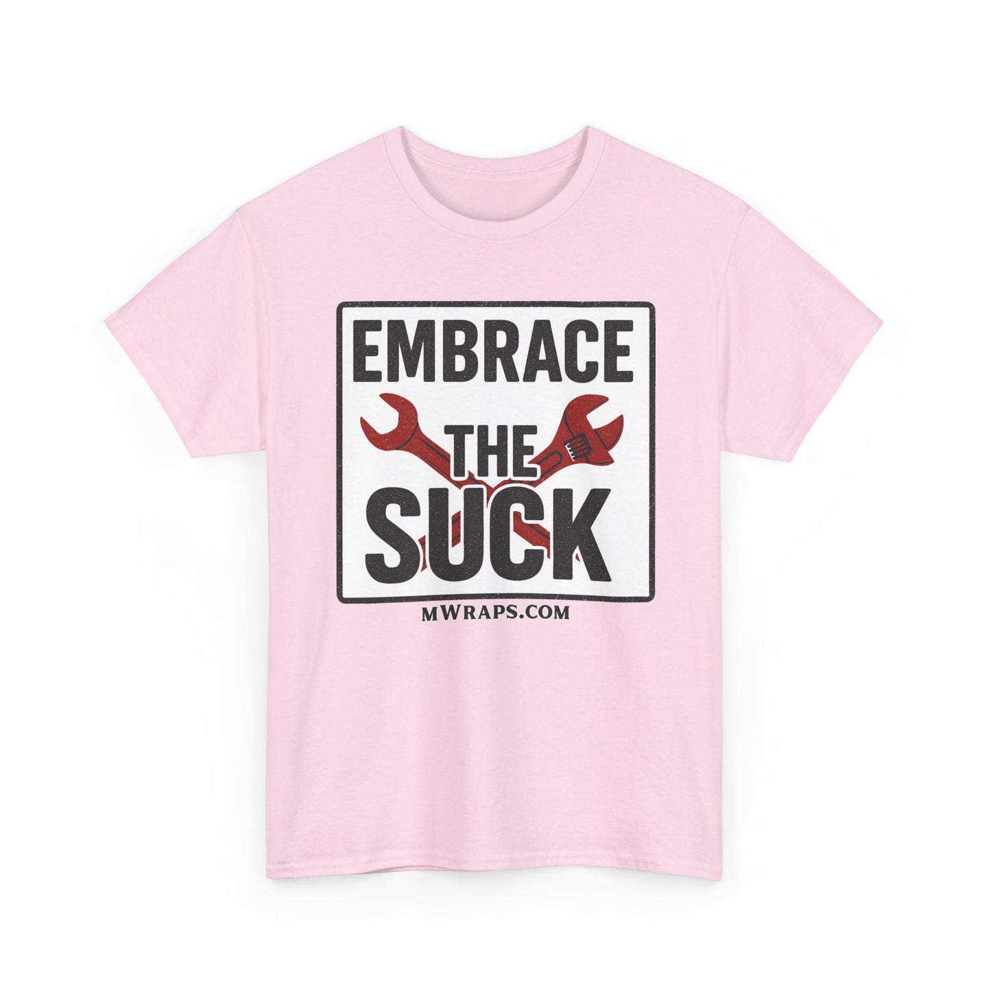 "Embrace The Suck" Mechanic T-Shirt – Motivational Workwear Tee with Wrench Graphic