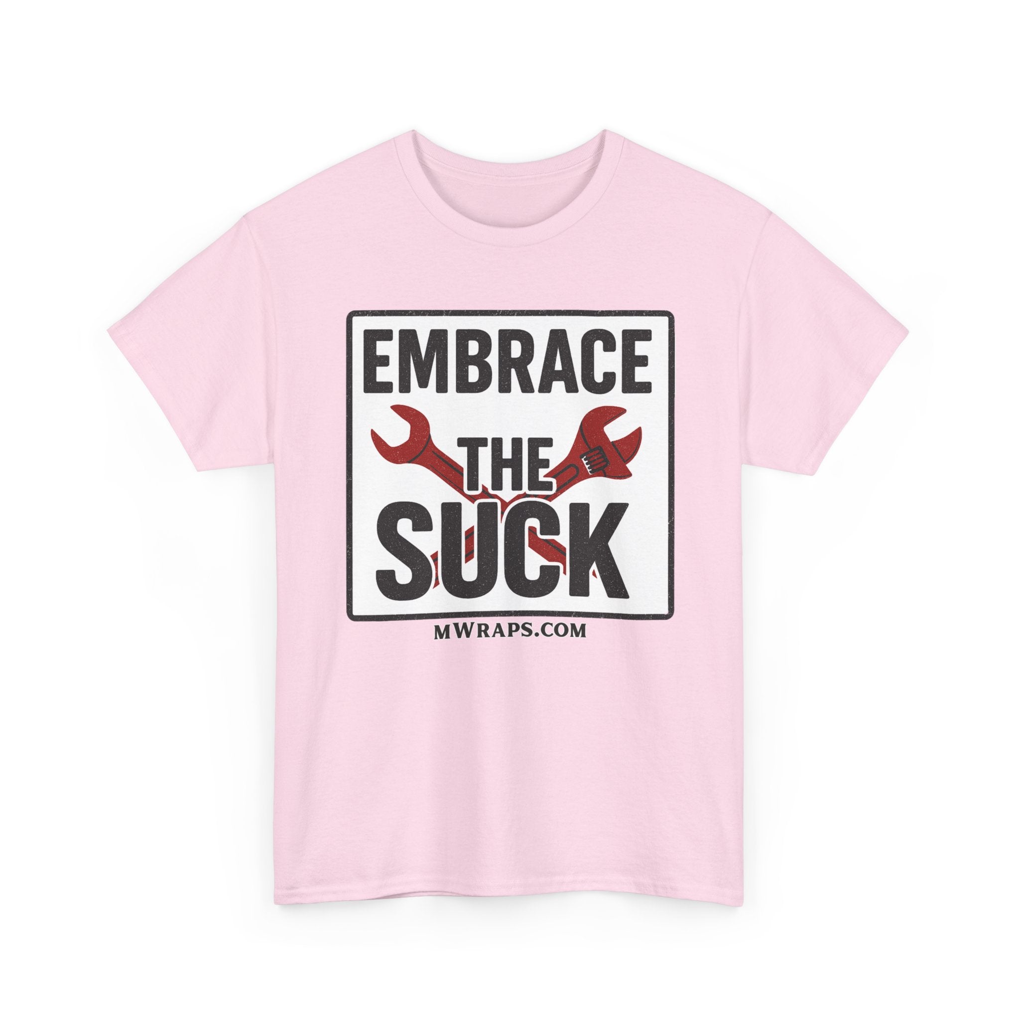 "Embrace The Suck" Mechanic T-Shirt – Motivational Workwear Tee with Wrench Graphic