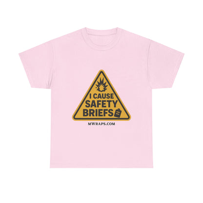 "I Cause Safety Briefs" T-Shirt Workplace Humor Style Graphic Tee for Men & Women
